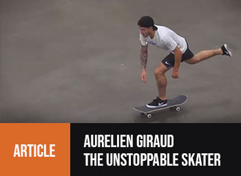 Aurelien Giraud, unstoppable skater